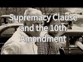 Supremacy Clause and 10th Amendment