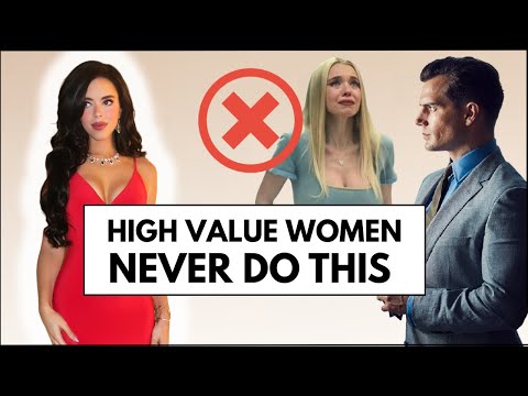 12 Things High-Value Women NEVER Do With Men (Avoid These Low-Value Habits!) ❌