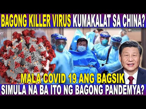 BAGONG VIRUS na MALA COVID-19 KUMAKALAT sa CHINA – NEXT PANDEMIC na NAMAN BA?