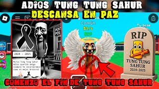 Adios Tung Tung Sahur Descansa en paz ...🕊️🙏