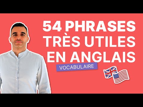 54 Phrases Essentielles en Anglais au Quotidien