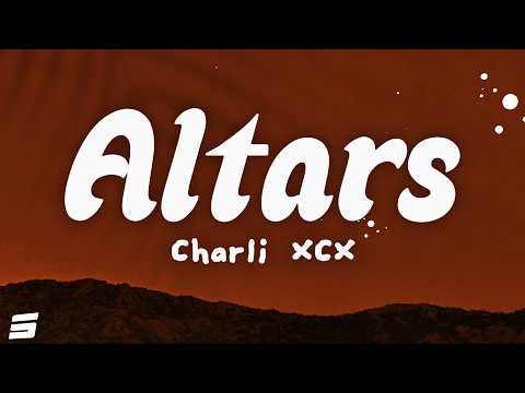 Charli XCX - Altars (Lyrics) | Wuthering Heights