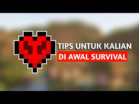 TIPS BERGUNA UNTUK DI AWAL SURVIVAL !!!