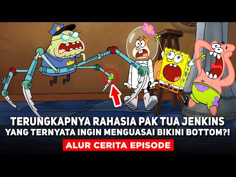 TERUNGKAPNYA RAHASIA PAK TUA JENKINS YANG TERNYATA INGIN MENGUASAI BIKINI BOTTOM?!