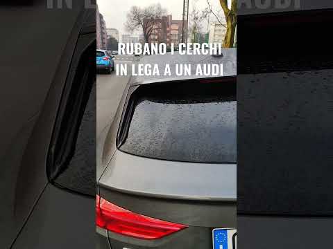 HANNO RUBATO I CERCHI IN LEGA A QUEST' AUDI