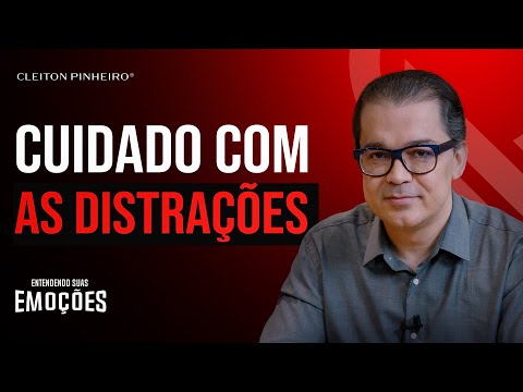 Como eliminar as distrações | Entendendo sua emoções #03 @CleitonPinheirooficial