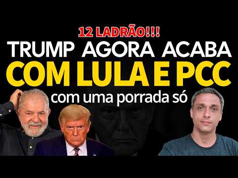 12 LADRÃO!!! TRUMP acaba de assinar ordem que acaba com LULA, PCC e todo o sistema no Brasil