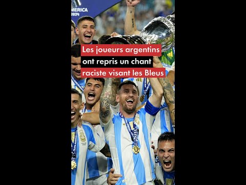 Les joueurs argentins ont repris un chant raciste visant les Bleus