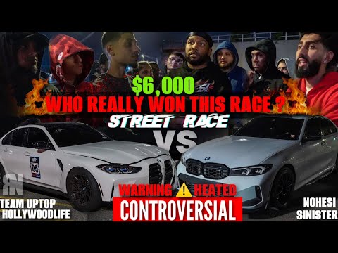 HEATED $6,000 STREET RACE TEAM NOHESI G20 M340 VS G80 M3 CONTROVERSIAL FLAGGER MADE THE RIGHT CALL?