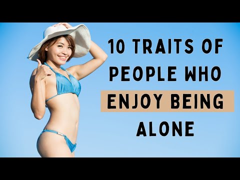 10 Traits of People Who Enjoy Being Alone