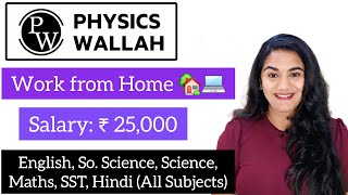 PW Work from Home Online Teaching Job without B.Ed for Fresher Graduates all Stream | WFH Remote job