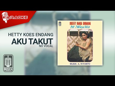 Hetty Koes Endang – Aku Takut (Official Karaoke Video) | No Vocal