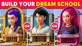 Would You Rather...? Build Your DREAM School Day 🚌🏫💡💖 Daily Quiz
