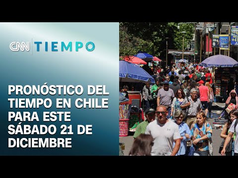 Pronóstico del tiempo en Chile para este sábado 21 de diciembre