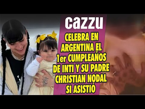 Cazzu festeja el primer año de Inti en Argentina, su padre Christian Nodal asiste sin Angela Aguilar