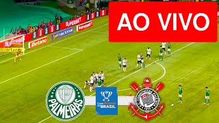 PALMEIRAS X CORINTHIANS AO VIVO COM IMAGEM - COPA DO BRASIL 2025 - JOGO DE HOJE!