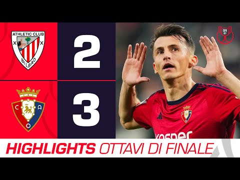 Athletic Bilbao-Osasuna 2-3 | Highlights Ottavi di finale Coppa del Re 2025