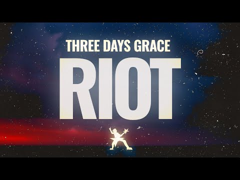 Three Days Grace - Riot (Lyrics)