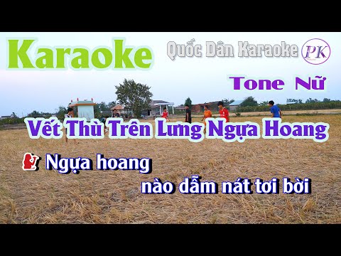 Karaoke Vết Thù Trên Lưng Ngựa Hoang (Bossa Nova) – Tone Nữ(Dm,Tp:110) – Quốc Dân Karaoke