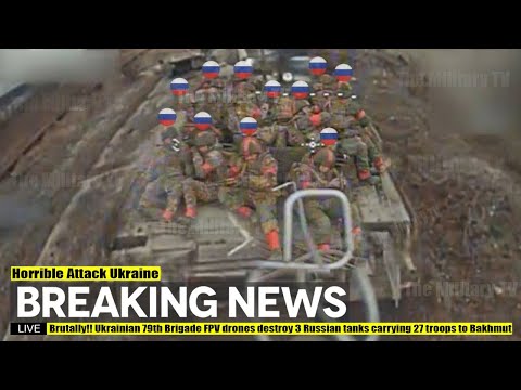 Brutally!! Ukrainian 79th Brigade FPV drones destroy 3 Russian tanks carrying 27 troops to Bakhmut