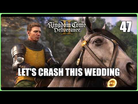 Let's Crash this Wedding (KCD2 | Ep.47)