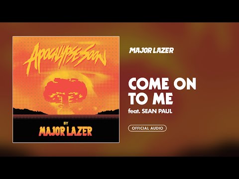 Major Lazer - Come On To Me (feat. Sean Paul) [Official Audio]