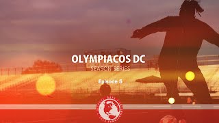 Olympiacos DC UPSL 2022 Spring Season Docuseries - Episode 5
