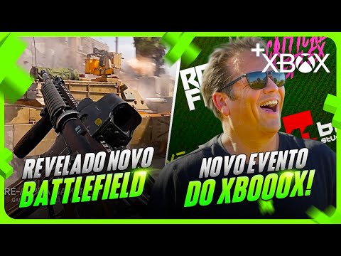 NOVO BATTLEFIELD REVELADO, MAIS um EVENTO do XBOX esse MÊS, NOVO CONSOLE CHEGANDO!