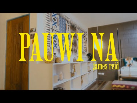 James Reid - Pauwi Na (Official Lyric Video)