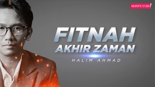 Halim Ahmad - Fitnah Akhir Zaman | Video Lirik