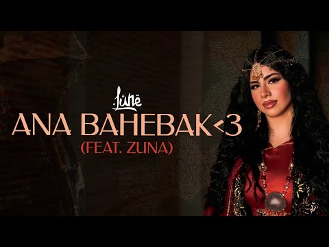 Lune x Zuna - Ana bahebak [Official Lyric Video]