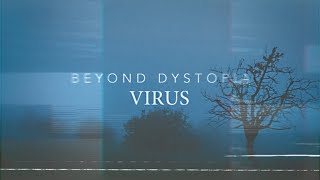 Beyond Dystopia | Virus
