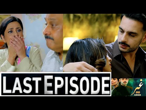 Ghair Episode 19 Till Last EPISODE | Ghair Episode 18 Review | Promo | Teaser| New Episode-Ary Drama