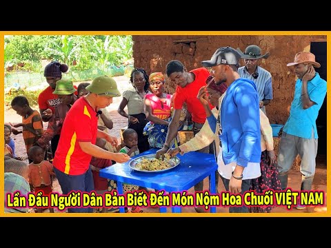 Seri Ẩm Thực Tập 2 || Lần Đầu Tiên Hướng Dẫn Người Dân Làm Món Nộm Hoa Chuối Việt Nam
