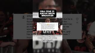 Oba Femi Is Above Bron Breakker