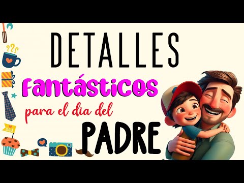 💌 Cuando papá reciba estos regalos, va a saber cuánto lo amas