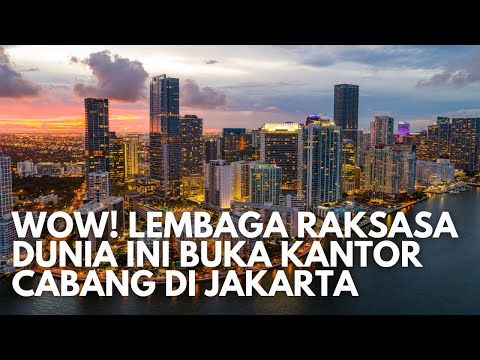 BANGGA! JAKARTA DIJADIKAN MARKAS SALAH SATU LEMBAGA BERGENGSI DUNIA UNTUK KAWASAN ASIA