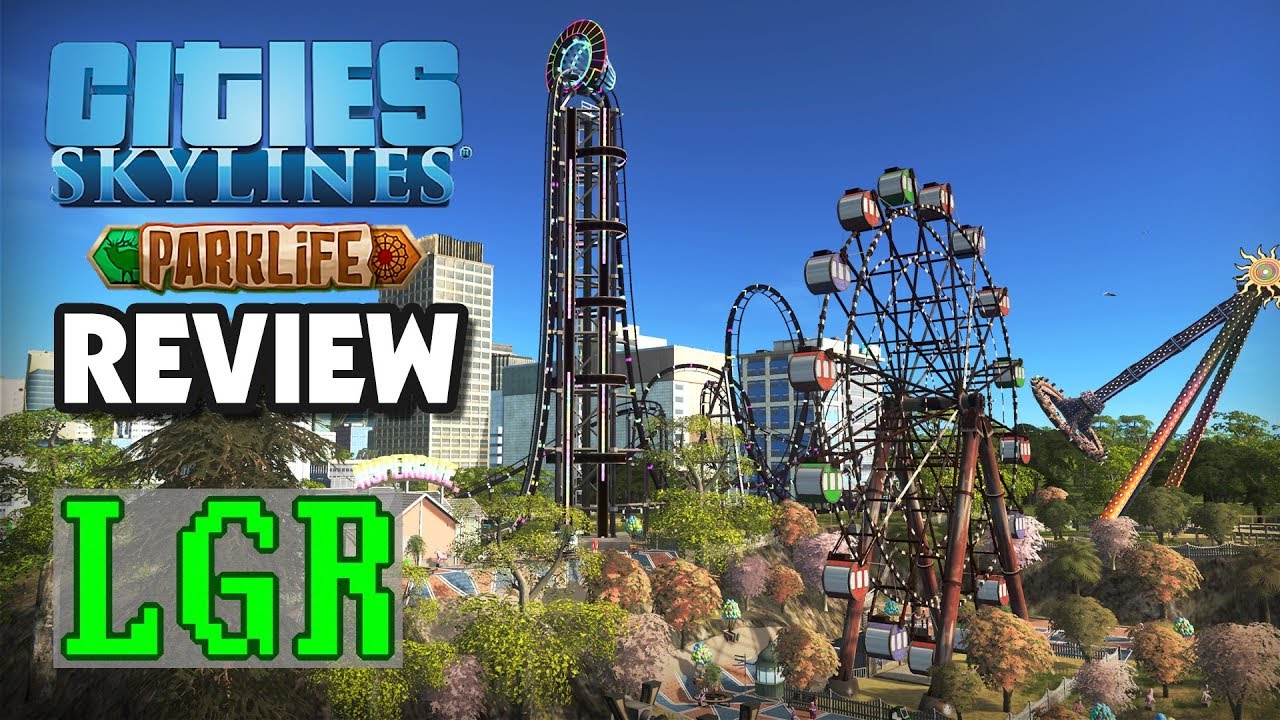 LGR - Cities: Skylines Parklife Review