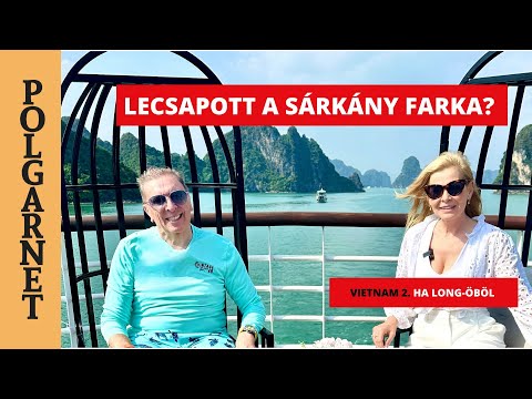 A VILÁG LEGSZEBB ÖBLE! ÚSZÓ FALUTÓL VARÁZSLATOS SZIGETEKIG HAJÓZUNK- Vietnám 2/ Ha Long 4K Polgarnet