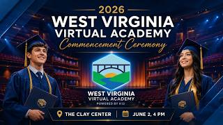 2026 WEST VIRGINIA VIRTUAL ACADEMY COMMENCEMENT CEREMONY