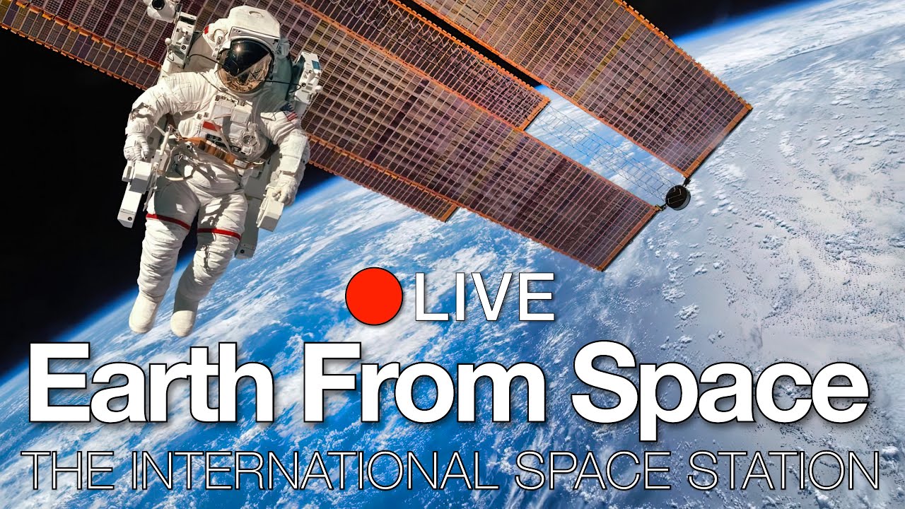🔴 LIVE NOW – The International Space Station Orbiting Earth – ISS LIVE