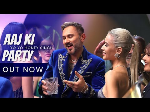 Aaj Ki Party– Official Song | @YoYoHoneySingh  | Echo Vibes