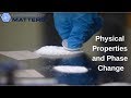 Exploring Physical Properties and Phase Changes in Chemistry