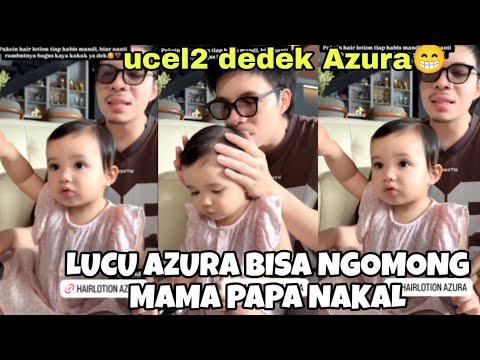 LUCUNYA AZURA BISA NGOMONG MAMA PAPA NAKAL UCEL2 AZURA