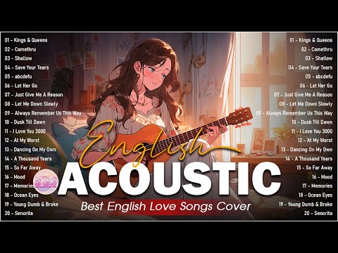 Chill English Acoustic Love Songs Cover Playlist 2024 ❤️ Soft Acoustic Cover Of Popular Love Songs