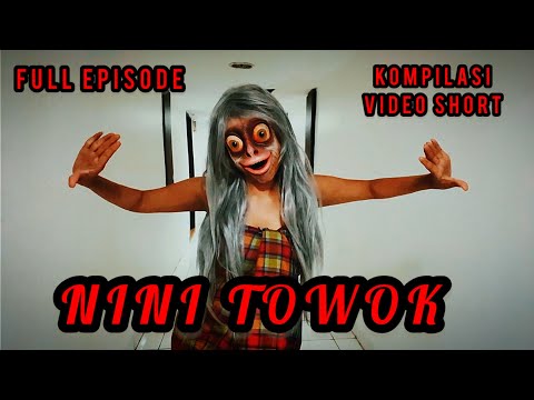 NINI TOWOK | KOMPILASI VIDEO SHORT | FULL EPISODE | #horor