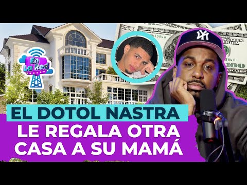 El Dotol Nastra Le Regala Otra Casa a su Mamá: ¿Cómo Es la Nueva Mansión de Doña Martha?