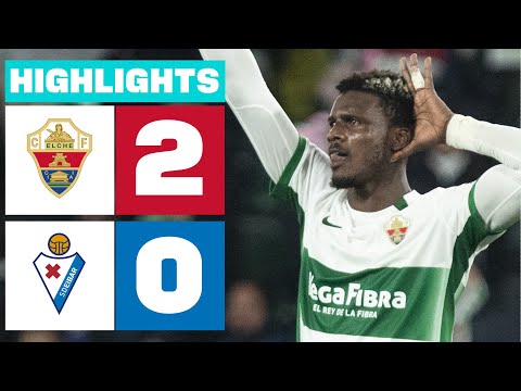 ELCHE CF 2 - 0 SD EIBAR I RESUMEN LALIGA HYPERMOTION