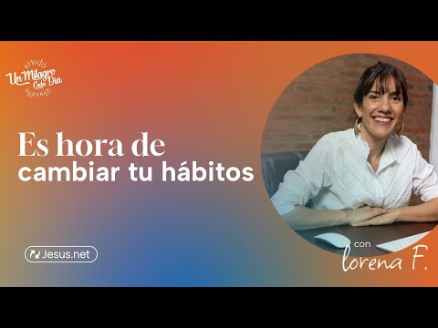 🕒 Es hora de cambiar tu hábitos | Efesios 4:23 | Reflexiones cristianas