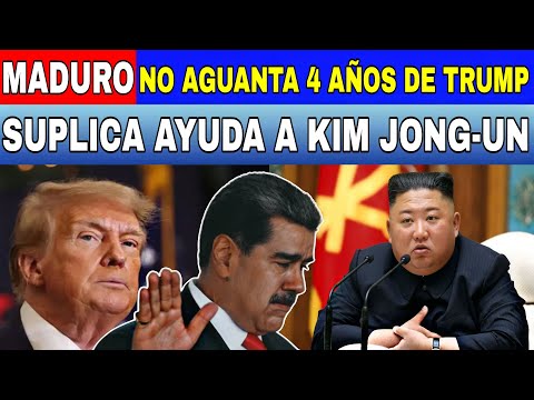 ACABA DE PASAR MADURO NO AGUANTA 4 AÑOS DE TRUMP Y SUPLICA AYUDA A KIM JONG-UN NOTICIAS DE VENEZUELA